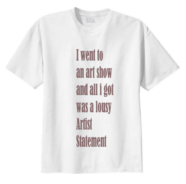 Artist Statement T-Shirt